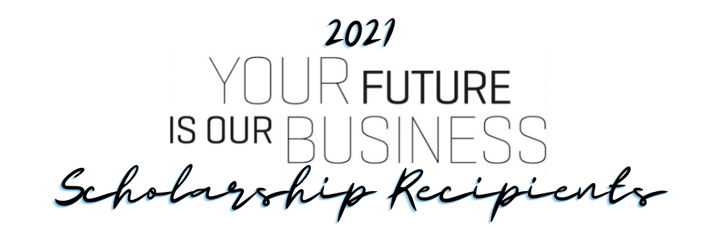 2021 yfiob scholarship recipients 2021 Your Future is Out Business Scholarship Recipient